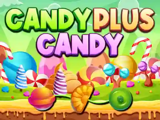 游戏Candy Plus Candy在线