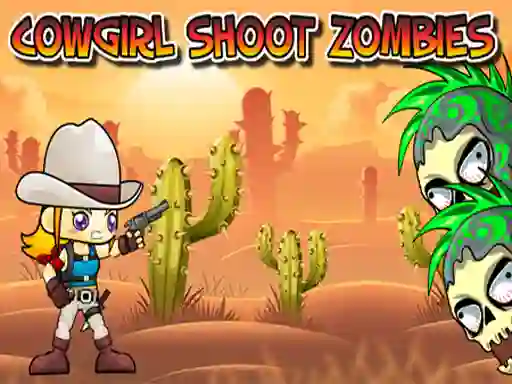 游戏Cowgirl Shoot Zombies在线