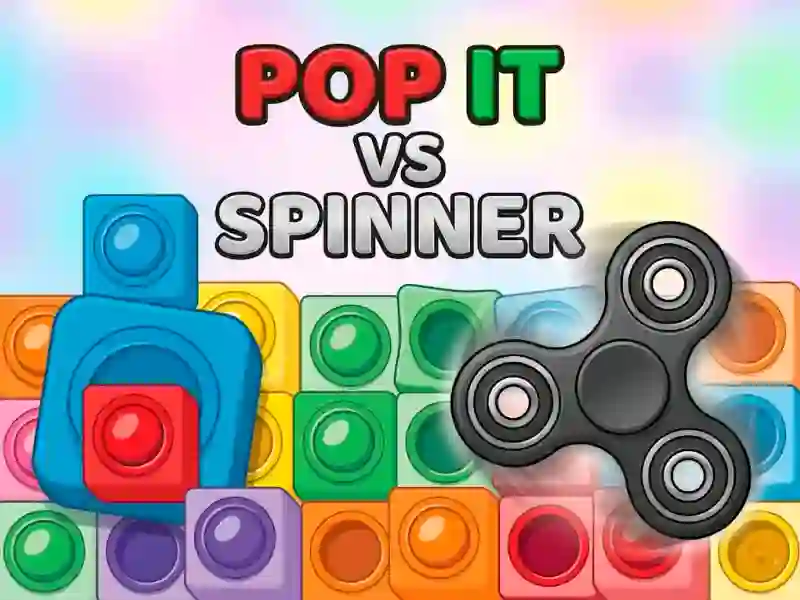 游戏Pop It vs Spinner在线