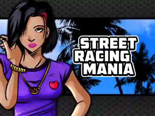 游戏Street Racing Mania在线