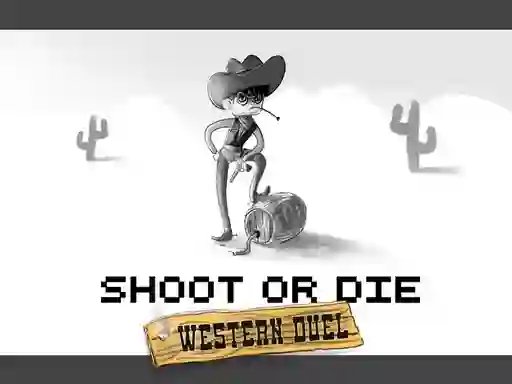 游戏Shoot or Die Western duel在线
