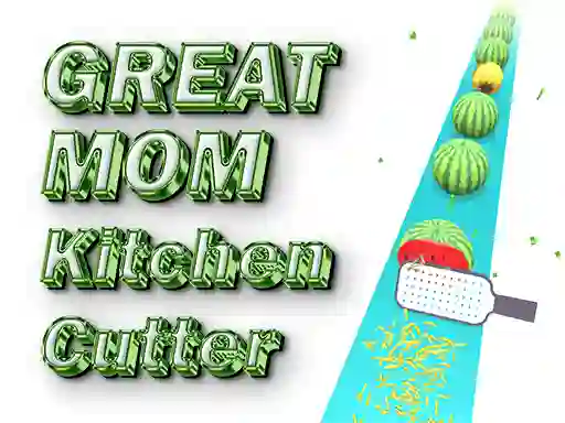 游戏Great MOM Kitchen Cutter在线