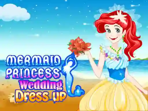 游戏Mermaid princess wedding dress在线