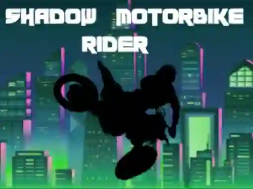 游戏Shadow Motorbike Rider在线