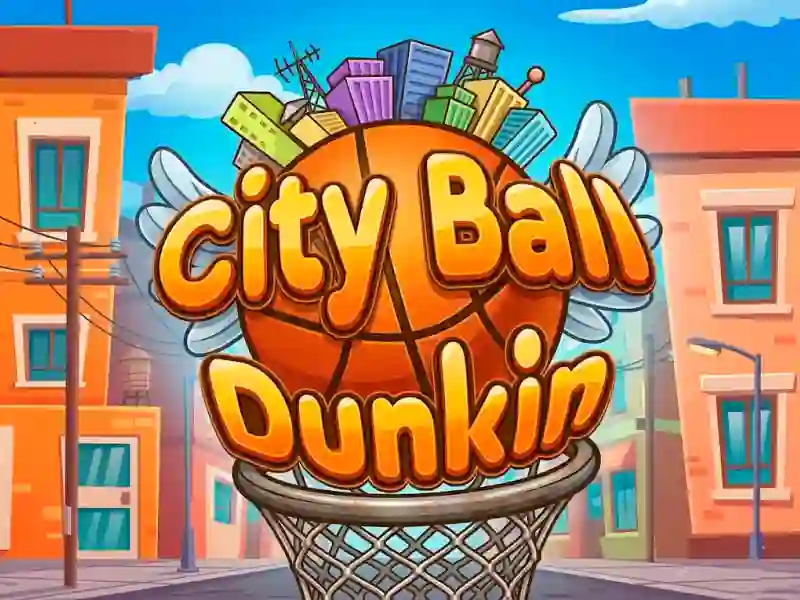游戏City Ball Dunkin在线