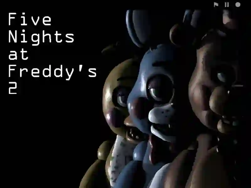 游戏Five Nights at Freddy’s 2在线