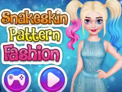 游戏Snakeskin Pattern Fashion在线