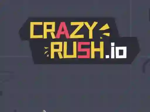 游戏Crazy Rush.io在线