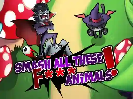 游戏Smash all these F... animals在线