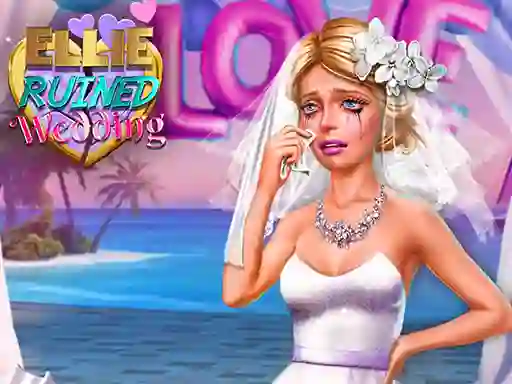 游戏Ellie Ruined Wedding在线