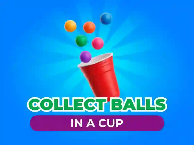 游戏Collect Balls In A Cup在线