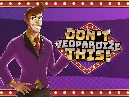 游戏Don't Jeopardize This在线