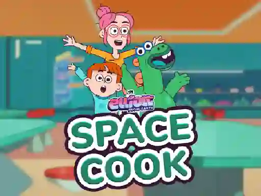 游戏Elliott From Earth Space Cook在线