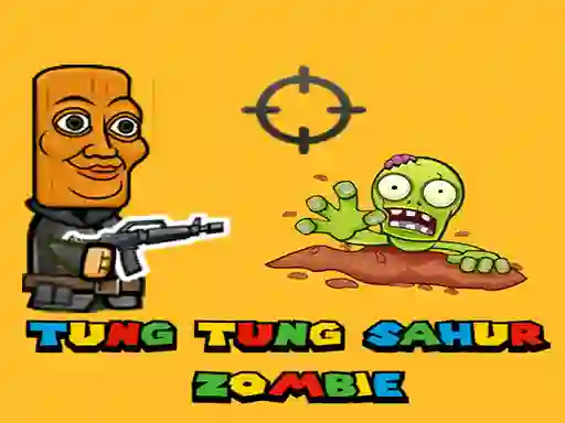 游戏Tung Tung Sahur Zombie在线
