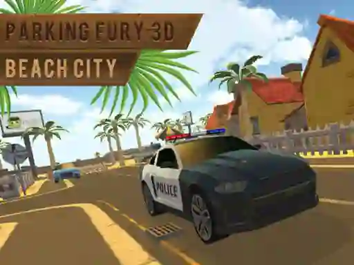游戏Parking Fury 3d: Beach City在线