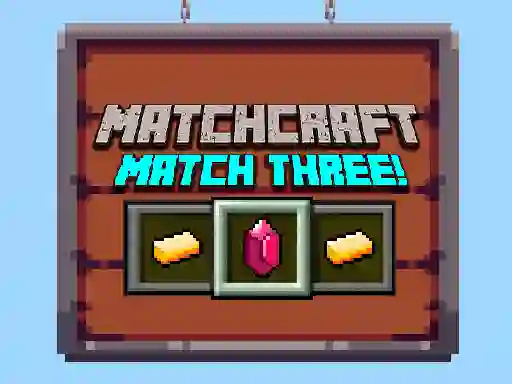 游戏Matchcraft Match Three在线