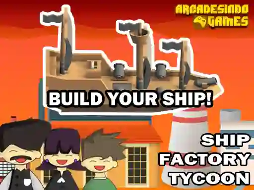 游戏Ship Factory Tycoon在线