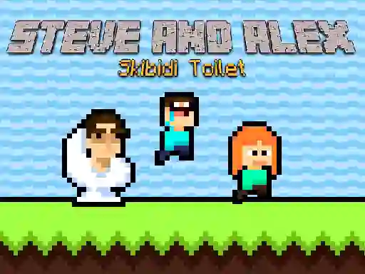 游戏Steve and Alex Skibidi Toilet在线