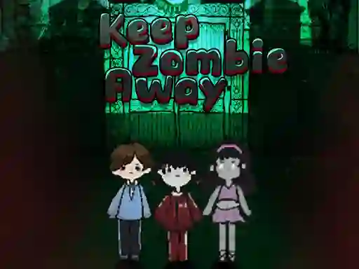 游戏Keep Zombie Away在线