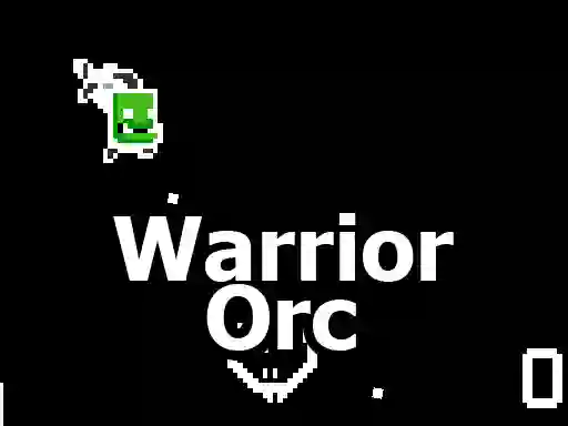 游戏Warrior Orc在线