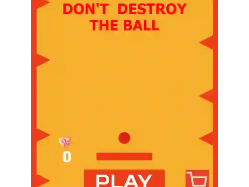 游戏Don't Destroy The Ball在线