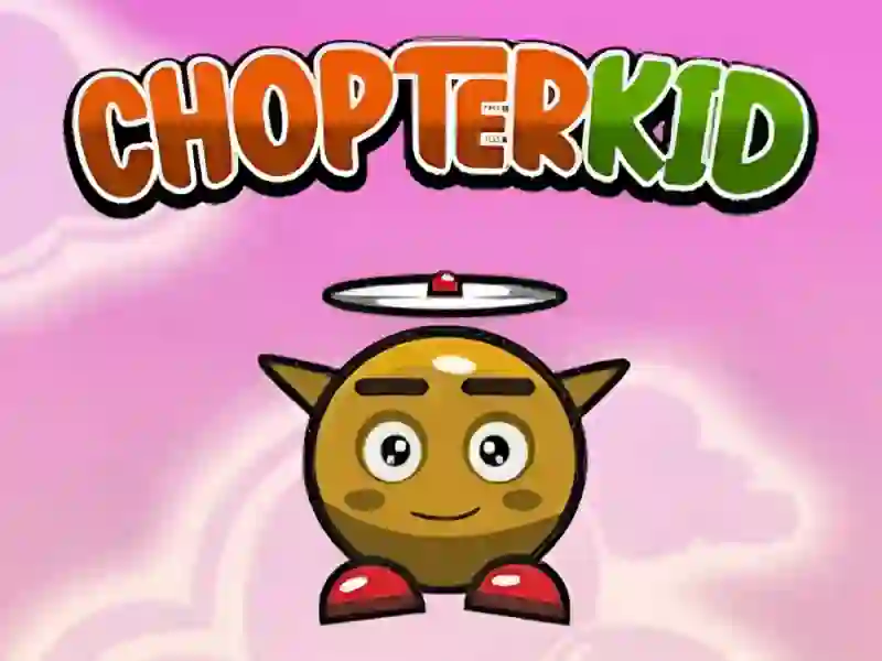 游戏Chopter Kid在线