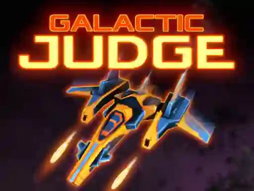 游戏Galactic Judge在线