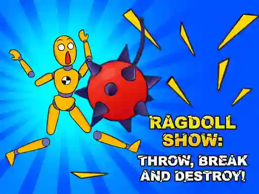 游戏Ragdoll Show: Throw, Break and Destroy!在线