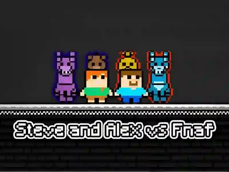 游戏Steve and Alex vs Fnaf在线