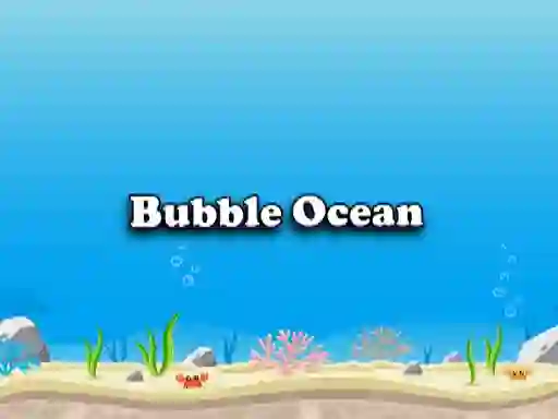 游戏Bubble Ocean在线