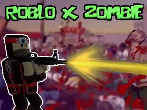 游戏Roblo X Zombie在线