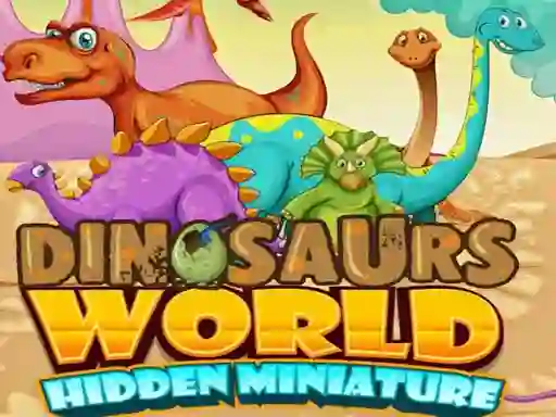游戏Dinosaurs World Hidden Miniature在线