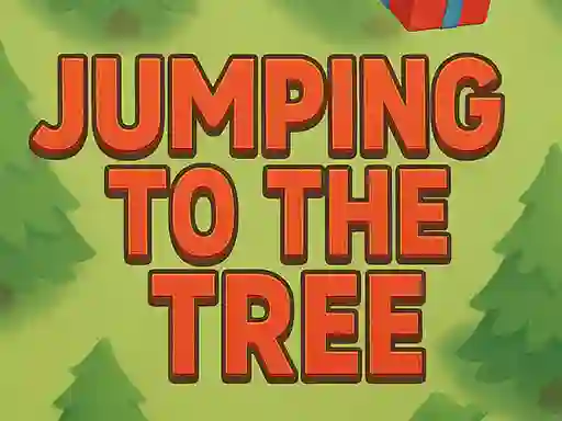 游戏Jumping To The Tree在线