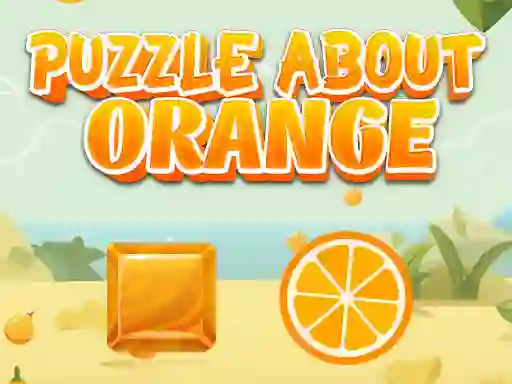 游戏Puzzle About Orange在线