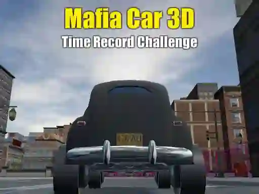 游戏Mafia Car 3d Time Record Challenge在线