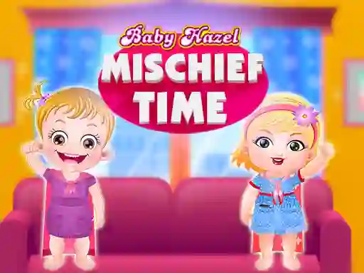 游戏Baby Hazel mischief time在线