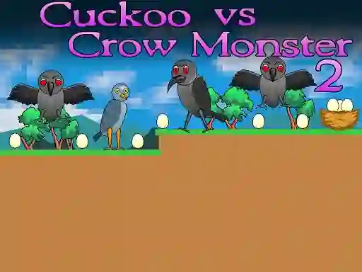 游戏Cuckoo vs Crow Monster 2在线