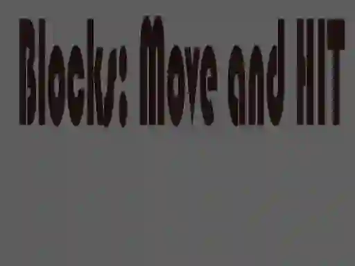 游戏Blocks: Move and HIT在线