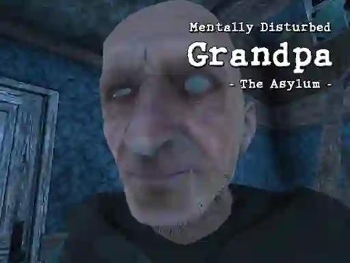 游戏Mentally Disturbed Grandpa The Asylum在线