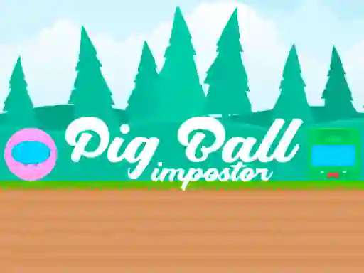 游戏Pig Ball Impostor在线
