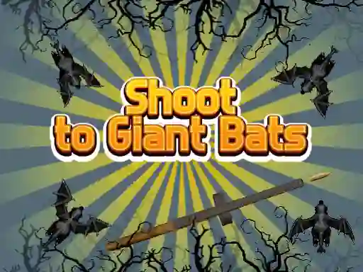 游戏Shoot To Giant Bats在线