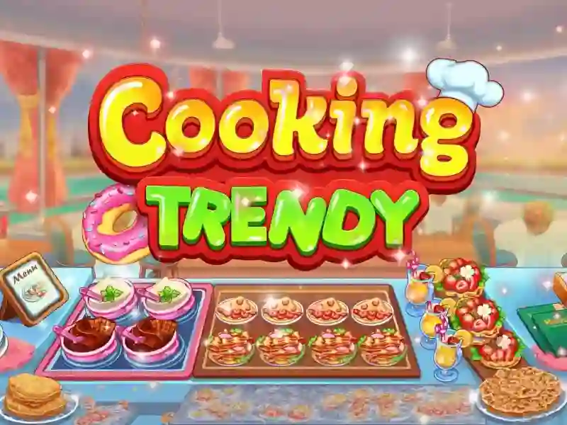 游戏Cooking Trendy在线