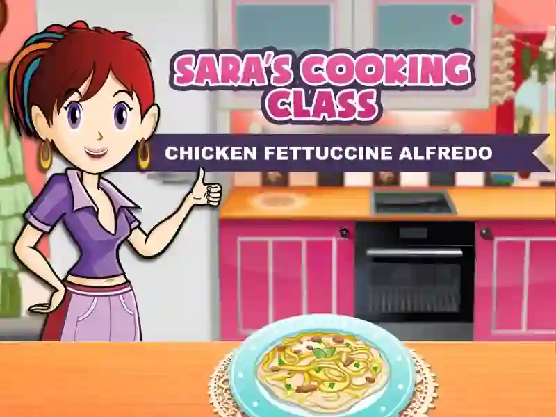 游戏Sara's Cooking Class: Chicken Fettuccine Alfredo在线