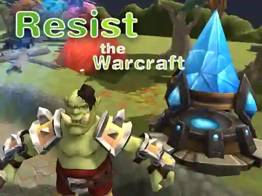 游戏Resist The Warcraft在线