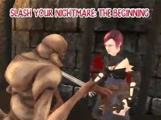 游戏Slash Your Nightmare: The Beginning在线