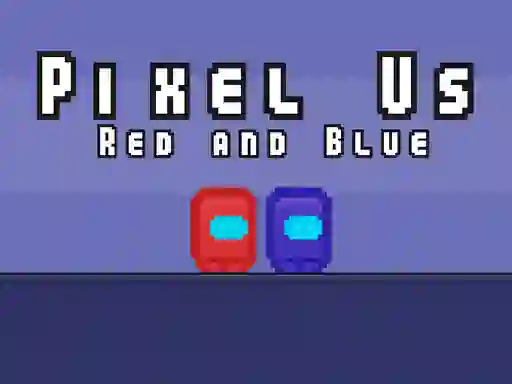 游戏Pixel Us Red and Blue在线