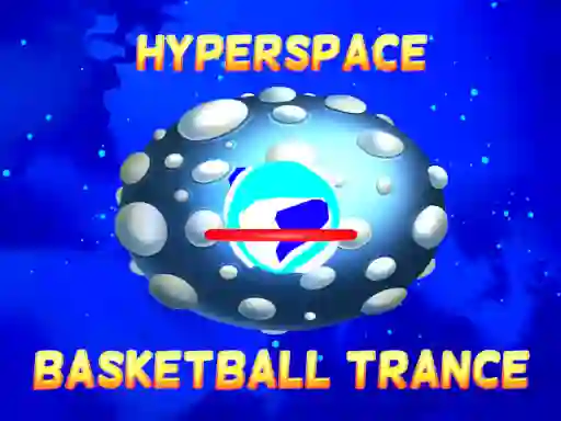 游戏Hyperspace Basketball Trance在线