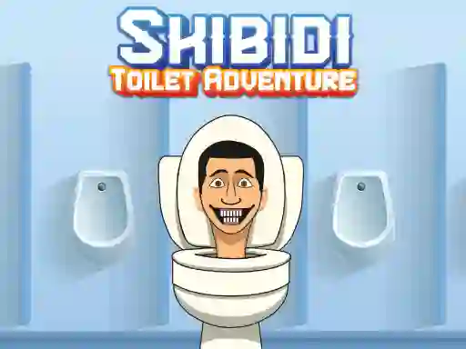 游戏Skibidi Toilet Adventure在线