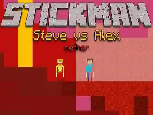 游戏Stickman Steve vs Alex Nether在线