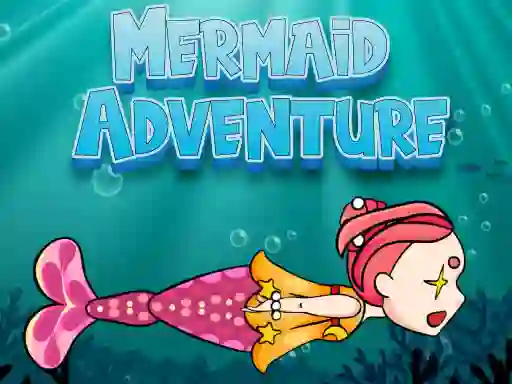 游戏Mermaid Adventure在线